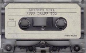 Seventh Seal - Rough Draff Too - Tape