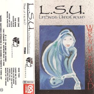 Lifesavers Underground - Wakin' Up the Dead cassette cover