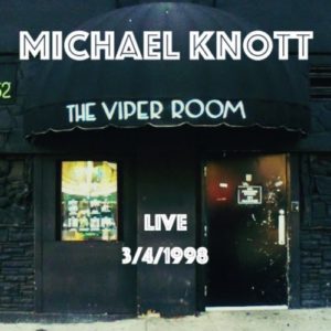 Michael Knott - Live at the Viper Room 3-4-1998