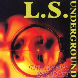 L.S. Underground - The Grape Prophet (CD cover 1)