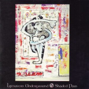 Lifesavors Underground - Shaded Pain cassette re-issue