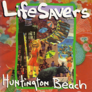 Lifesavers - Huntington Beach (cover)