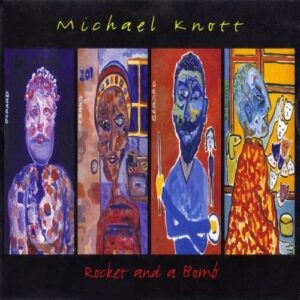 Michael Knott - Rocket and a Bomb (cover 1)