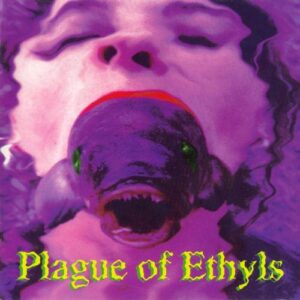 Plague of Ethyls - Plague of Ethyls (CD cover 1)