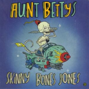 Aunt Bettys - Skinny Bones Jones - Cover 1