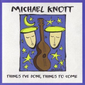 Michael Knott - Things I've Done, Things to Come cover 1