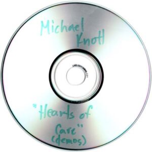 Michael Knott - Hearts of Care Demos - disc
