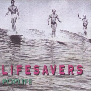 Lifesavers - Poplife (early version)