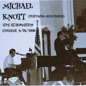 Michael Knott & Gene Eugene - Live at Houghton College 1999
