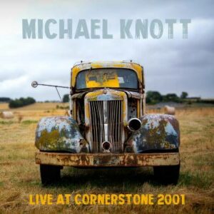 Michael Knott - Live at Cornerstone 2001